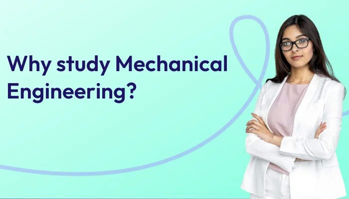 why mechanical engineering?