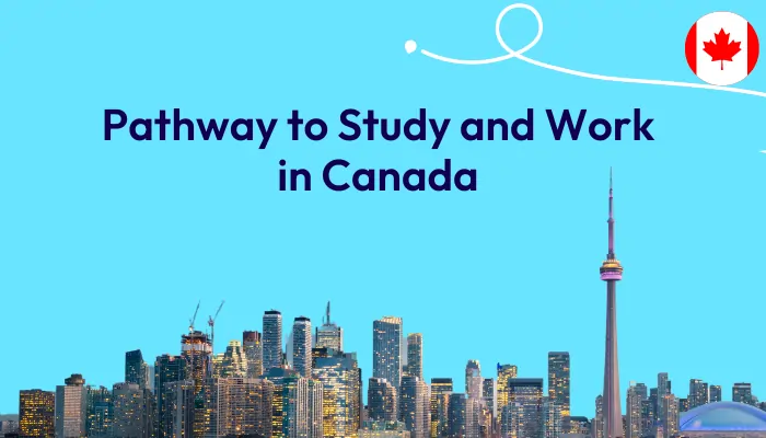 pathway-to-study-and-work-in-canada